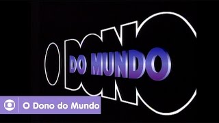 O Dono do Mundo: abertura da novela de 1991; relembre