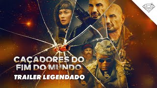 CAÇADORES DO FIM DO MUNDO | Trailer Oficial Legendado