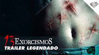 13 Exorcismos - Trailer Legendado Oficial