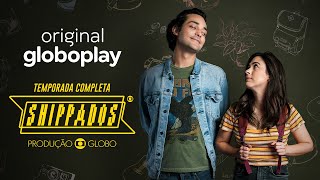 Shippados | Nova série Original Globoplay