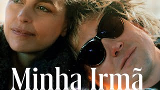 Minha Irmã - Trailer