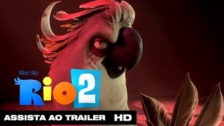 Rio 2 | Trailer Dublado