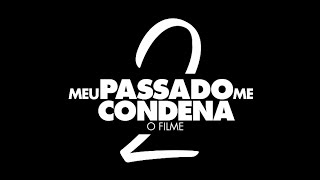 Meu Passado Me Condena 2 | Trailer Oficial