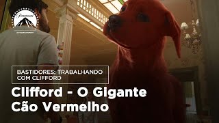 Clifford – O Gigante Cão Vermelho | Bastidores: Trabalhando com Clifford | Paramount Brasil