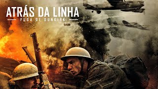 Atrás da Linha: Fuga de Dunkirk - Trailer