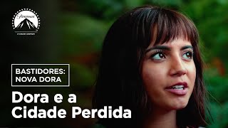 Dora e a Cidade Perdida | Bastidores: Nova Dora | Paramount Brasil