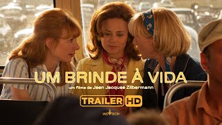 Um Brinde à Vida - Trailer HD legendado