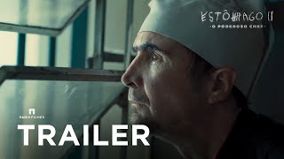 Estômago 2 | Trailer Oficial - 29 de agosto, exclusivamente nos cinemas