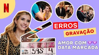 Erros de gravação de Amor com Data Marcada | Netflix Brasil