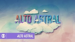 Alto Astral: veja a abertura da novela da Globo