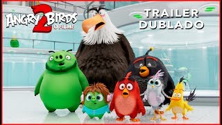 Angry Birds 2 - O Filme | Trailer Dublado