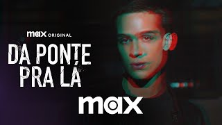 Da Ponte Pra Lá | Teaser Oficial | Max