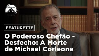 O Poderoso Chefão de Mario Puzo – Desfecho: A morte de Michael Corleone | Bastidores Francis Coppola