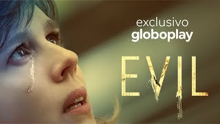 Evil l Série Exclusiva Globoplay