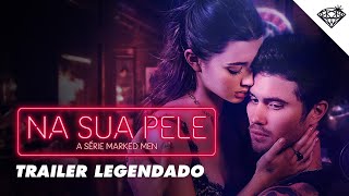 NA SUA PELE - A SÉRIE MARKED MEN | Trailer Oficial Legendado