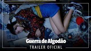 GUERRA DE ALGODÃO | Trailer Oficial