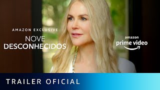 Nove Desconhecidos | Trailer Oficial | Amazon Prime Video