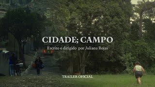 CIDADE; CAMPO | Trailer Oficial