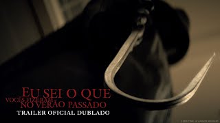 Eu Sei O Que Vocês Fizeram No Verão Passado | Trailer Oficial Dublado