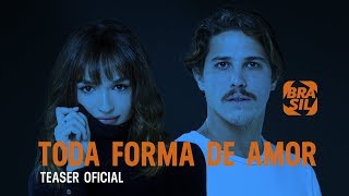 Toda Forma de Amor - Teaser Oficial