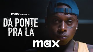 O Interrogatório | Da Ponte Pra Lá | Max